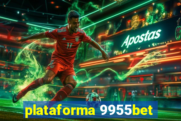 plataforma 9955bet